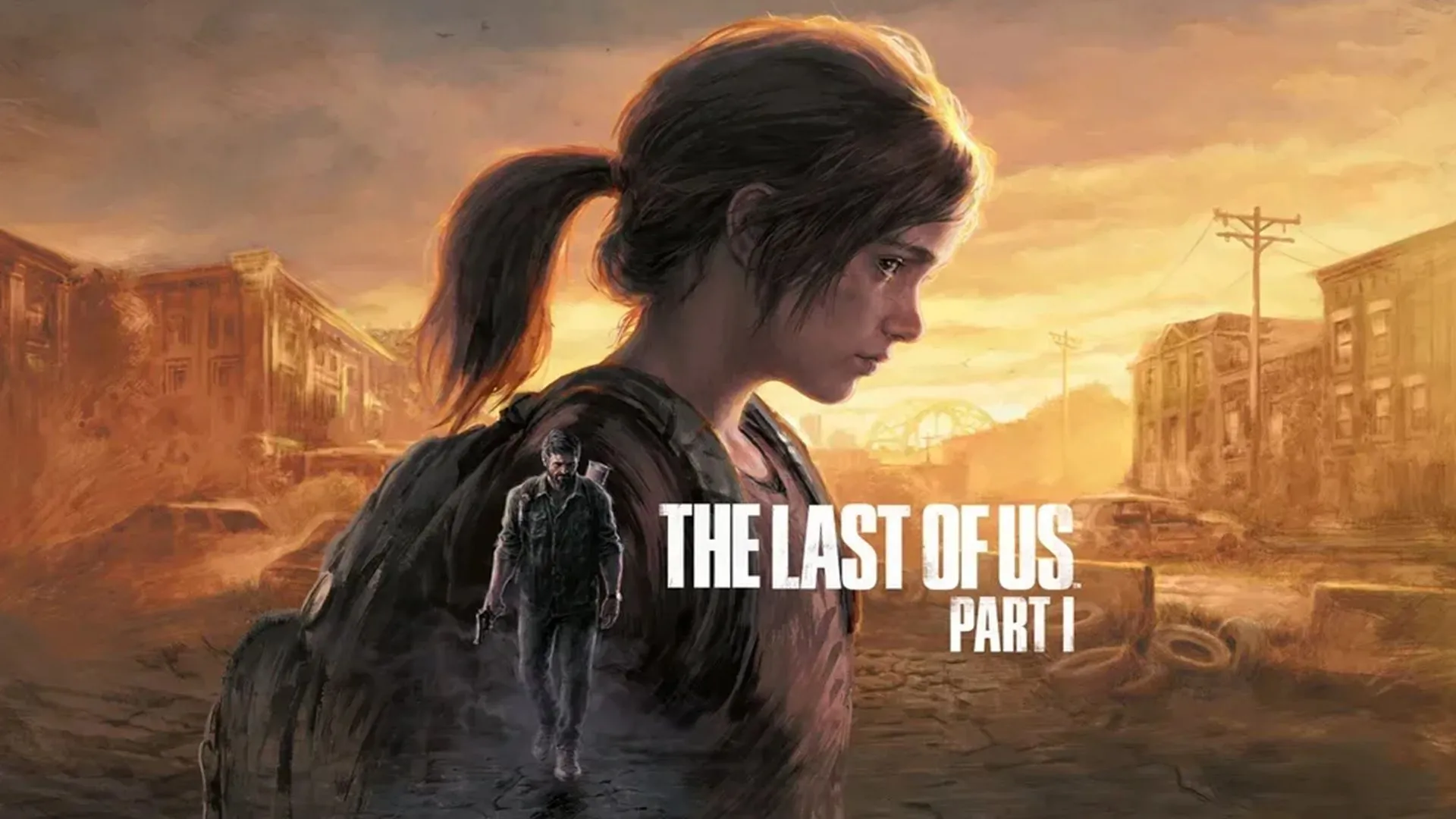 Ảnh bìa game The Last of Us Part 1 với Joel và Ellie trong thế giới hậu tận thế