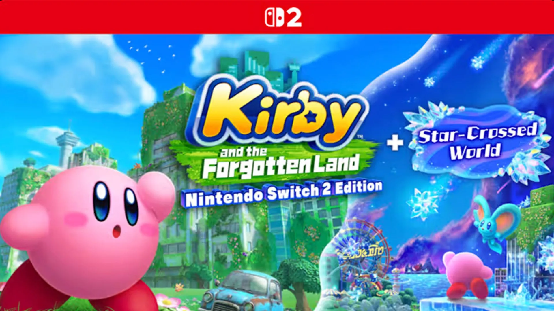 Ảnh bìa Kirby and The Forgotten Land – Nintendo Switch 2 Edition + Star-Crossed World, hứa hẹn cốt truyện và đồ họa cải tiến.