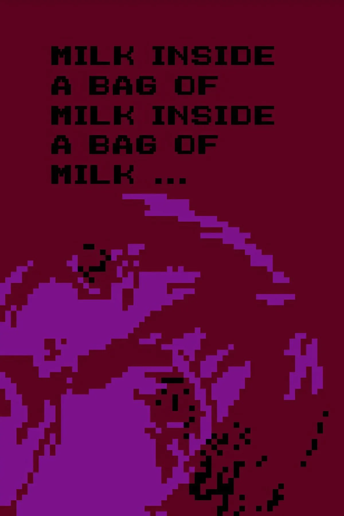 Hình ảnh từ Milk Inside a Bag of Milk Inside a Bag of Milk với đồ họa pixel đen trắng