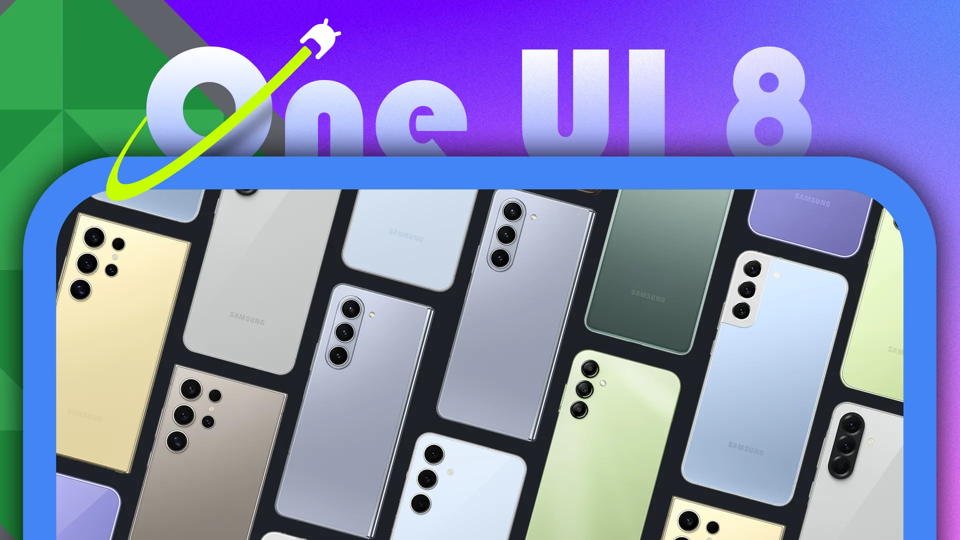 Thiết kế đồ họa hiển thị logo Android 16 và One UI 8 cùng các mẫu điện thoại Samsung Galaxy.